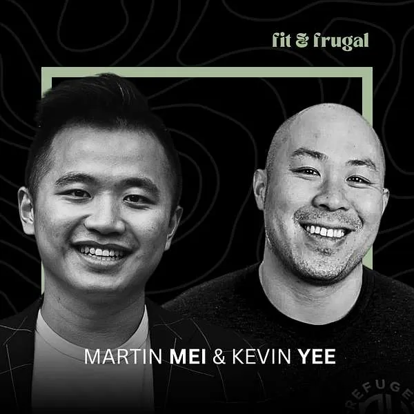 Episode 13: Extreme Money-Saving Tactics w/ Martin Mei & Kevin Yee: Exploring Unconventional & (Un)Ethical Hacks